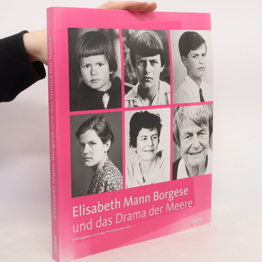 Karolina Kühn Elisabeth Mann Borgese und das Drama der Meere