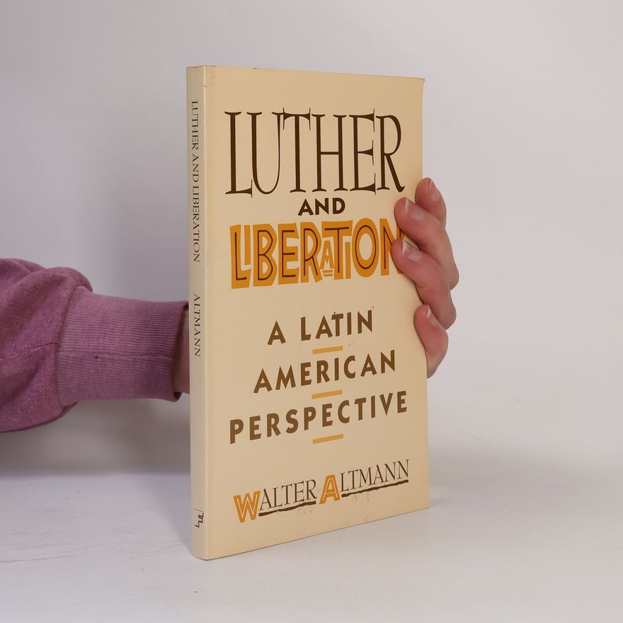 Walter Altmann Luther and Liberation