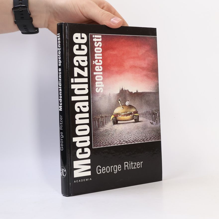 George Ritzer Mcdonaldizace společnosti