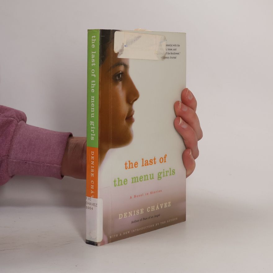 Denise Chávez The Last of the Menu Girls