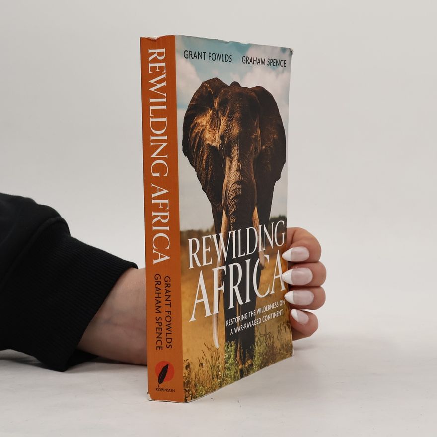 Grant Fowlds Rewilding Africa