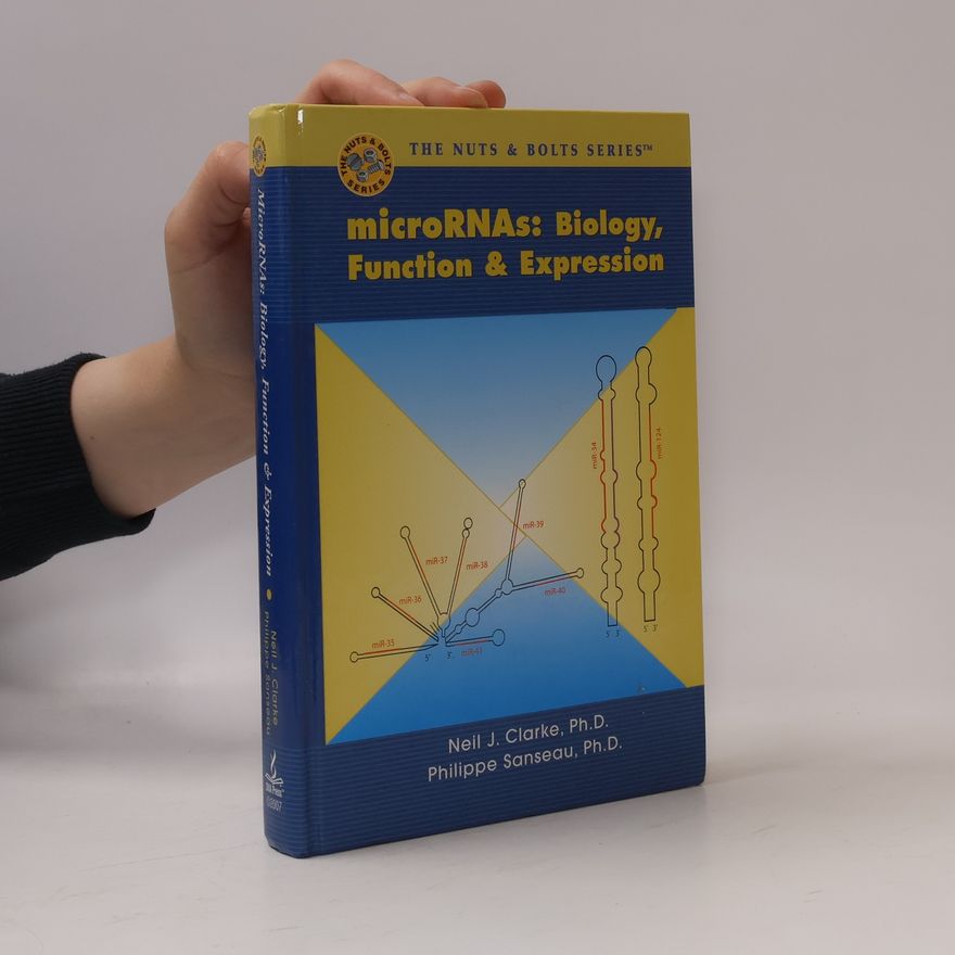 Philippe Sanseau The Nuts & Bolts Series: MicroRNAs