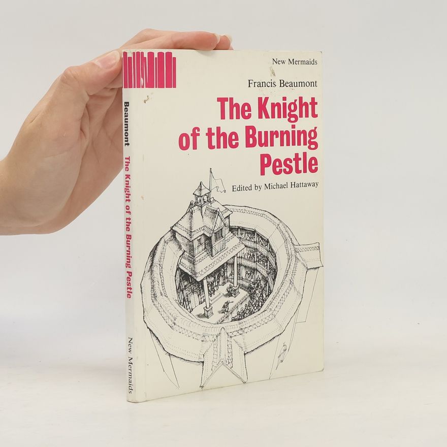 Michael Hattaway New Mermaids: The Knight of the Burning Pestle