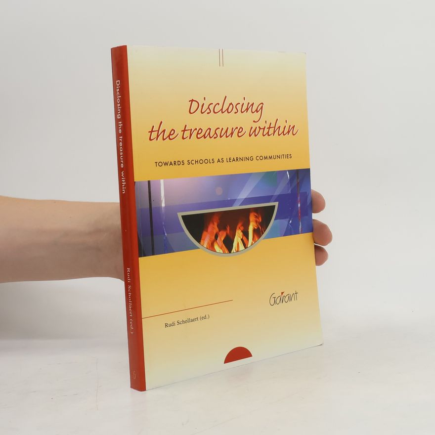 Rudi Schollaert Disclosing the Treasure Within