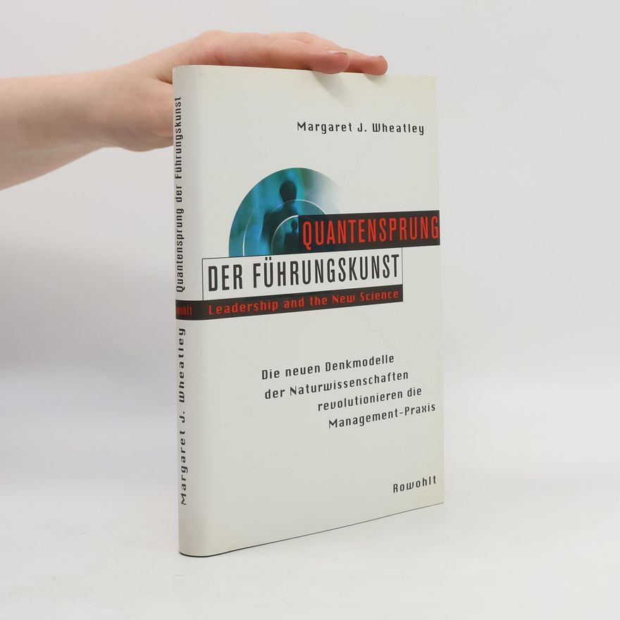 Margaret Wheatley Quantensprung der Führungskunst