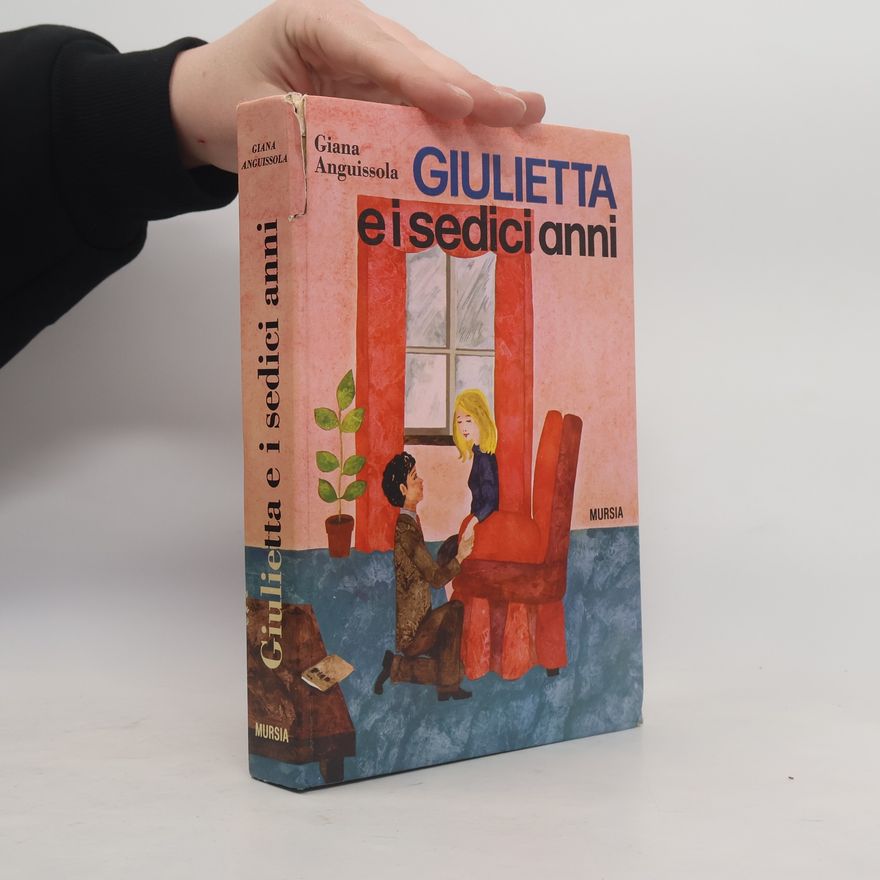 Giana Anguissola Giulietta e i sedici anni