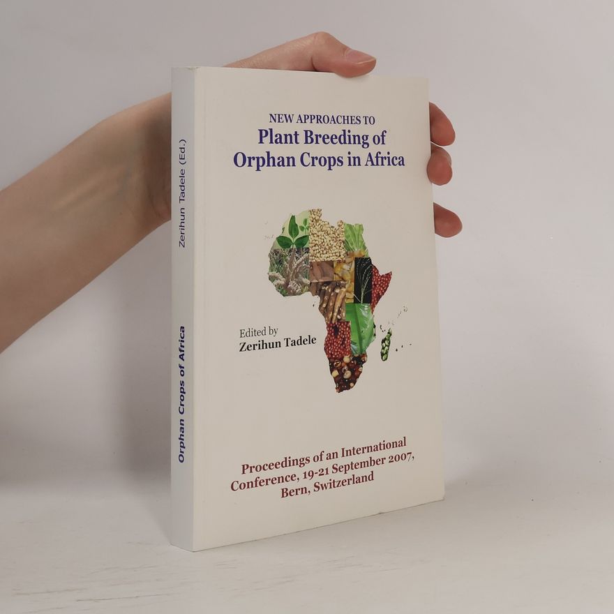 Zerihun Tadele New Approaches to Plant Breeding of Orphan Crops in Africa
