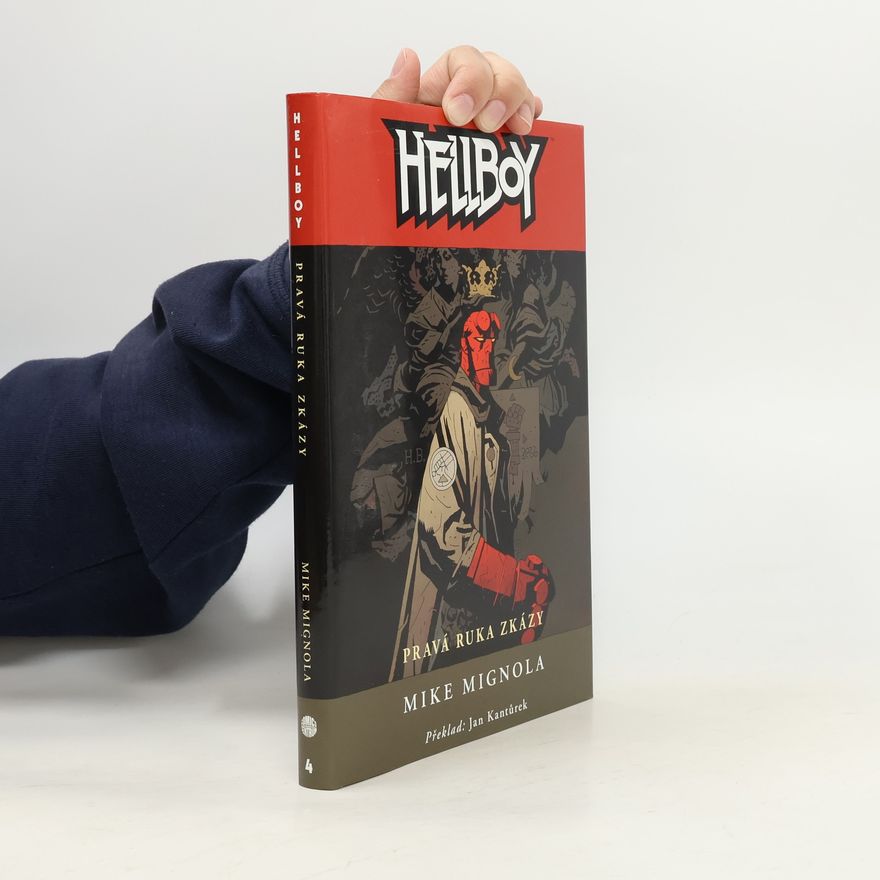 Mike Mignola Pravá ruka zkázy