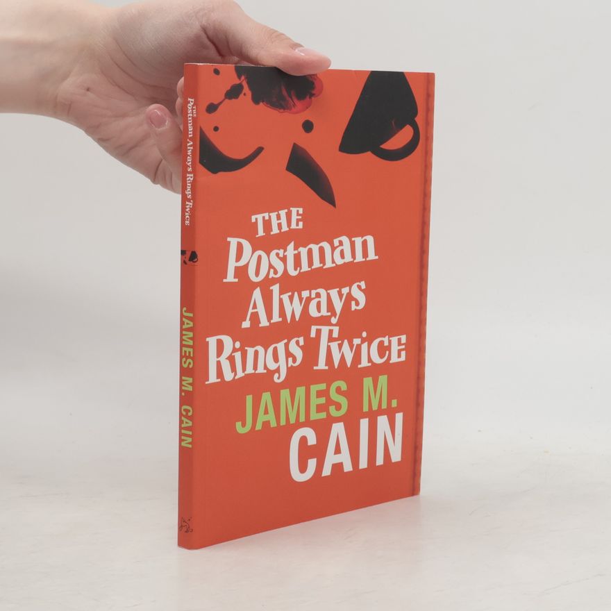 James M. Cain The Postman Always Rings Twice