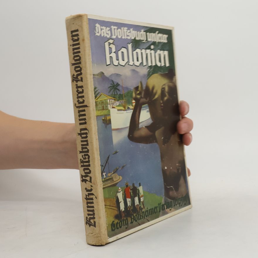 Paul H. Kunze Das Volksbuch unserer Kolonien