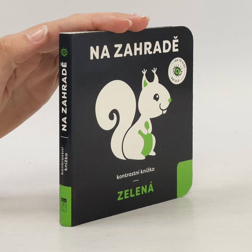 Anna Paszkiewicz Na zahradě : kontrastní knížka - zelená
