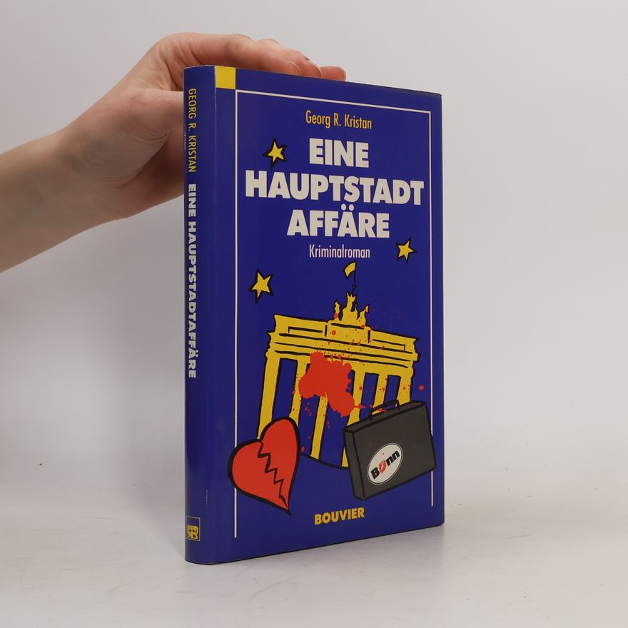 Georg R. Kristan Eine Hauptstadt-Affäre