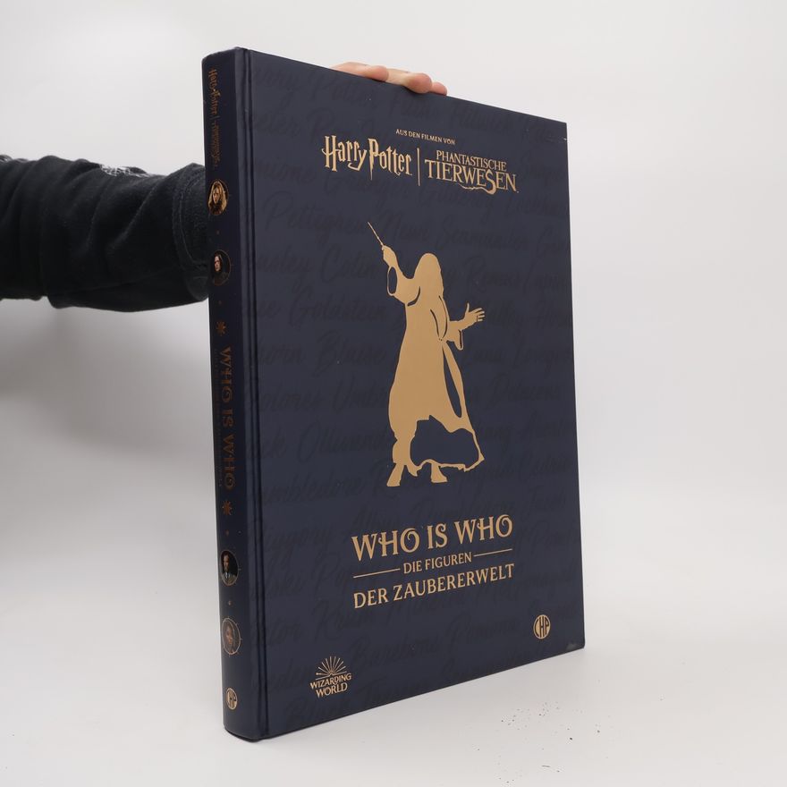 Warner Bros. Consumer Products Warner Bros. Consumer Products GmbH Aus den Filmen von Harry Potter und Phantastische Tierwesen: WHO IS WHO - Die Figuren der Zaubererwelt
