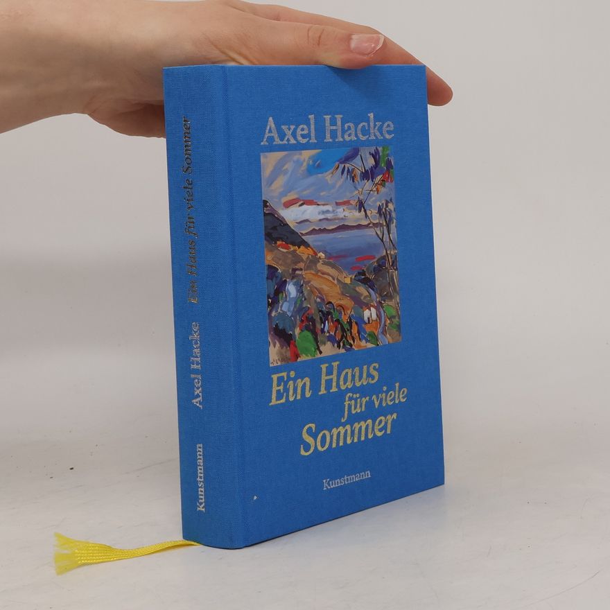 Axel Hacke Ein Haus für viele Sommer