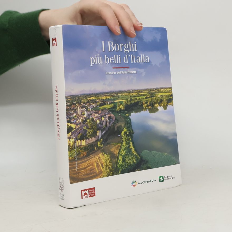 Claudio Bacilieri I borghi più belli d'Italia. Il fascino dell'Italia rivelata. Guida 2024