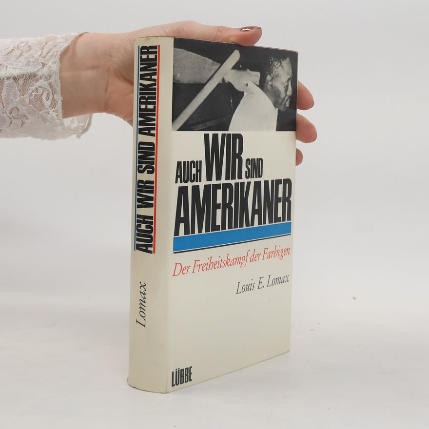 Louis E. Lomax Auch wir sind Amerikaner