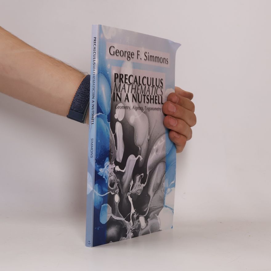 George F. Simmons Precalculus Mathematics in a Nutshell