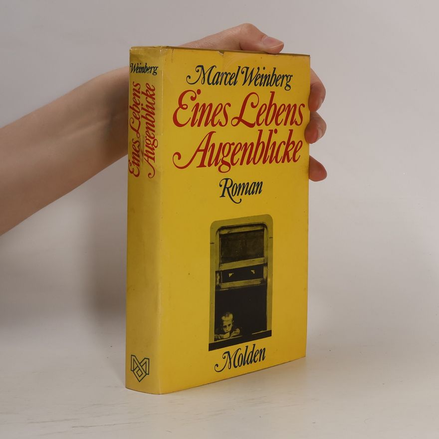 Marcel Weinberg Eines Lebens Augenblicke