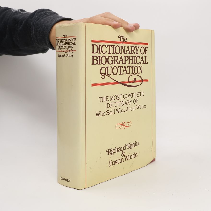 Richard Kenin The Dictionary of Biographical Quotation of British and American Subjects