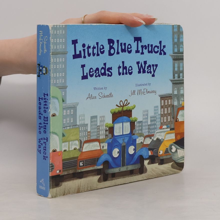 Alice Schertle Little Blue Truck Leads the Way