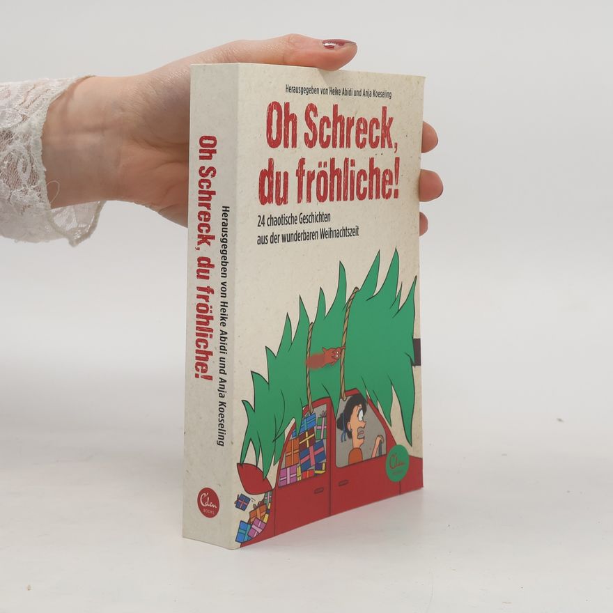 Heike Abidi Oh Schreck, du fröhliche!