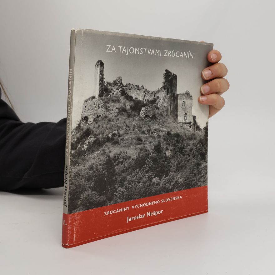 Jaroslav Nešpor Zrúcaniny východného Slovenska