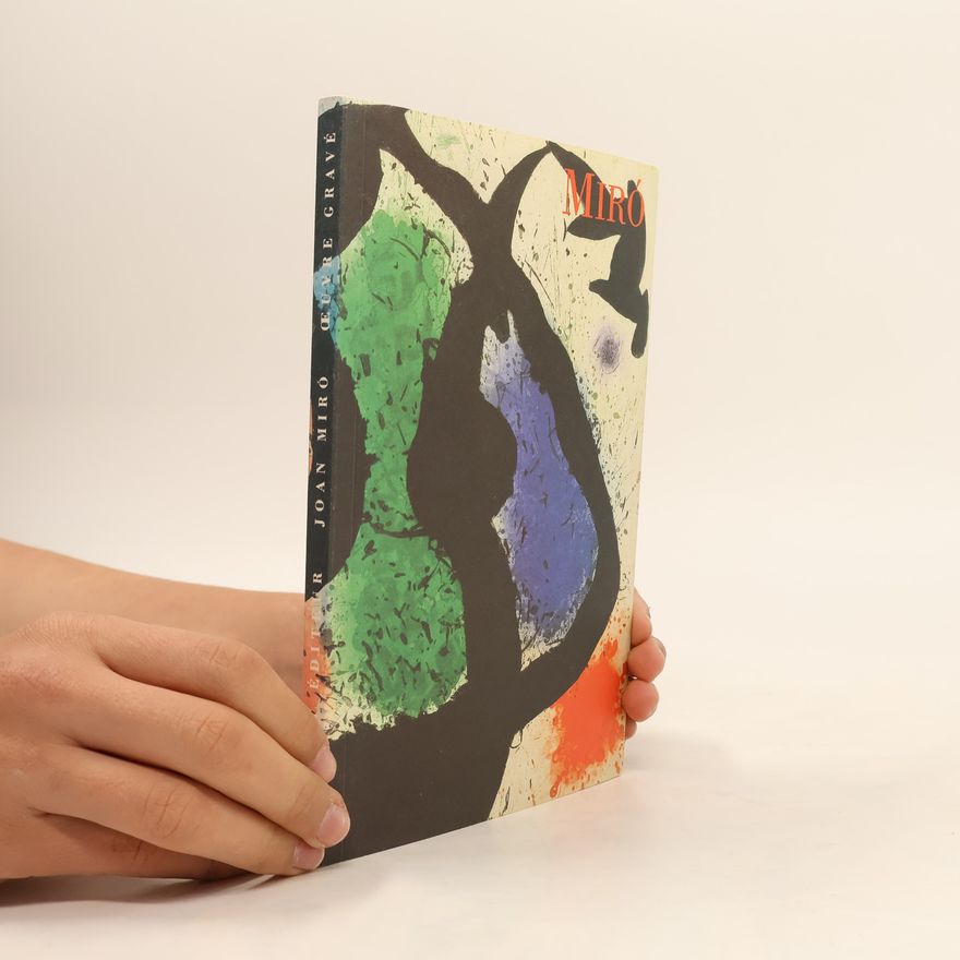 Joan Miró Collection Voyages: Miro œuvre gravé