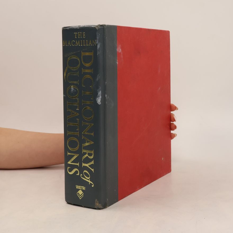 Book Sales Inc. Staff The Macmillan Dictionary of Quotations