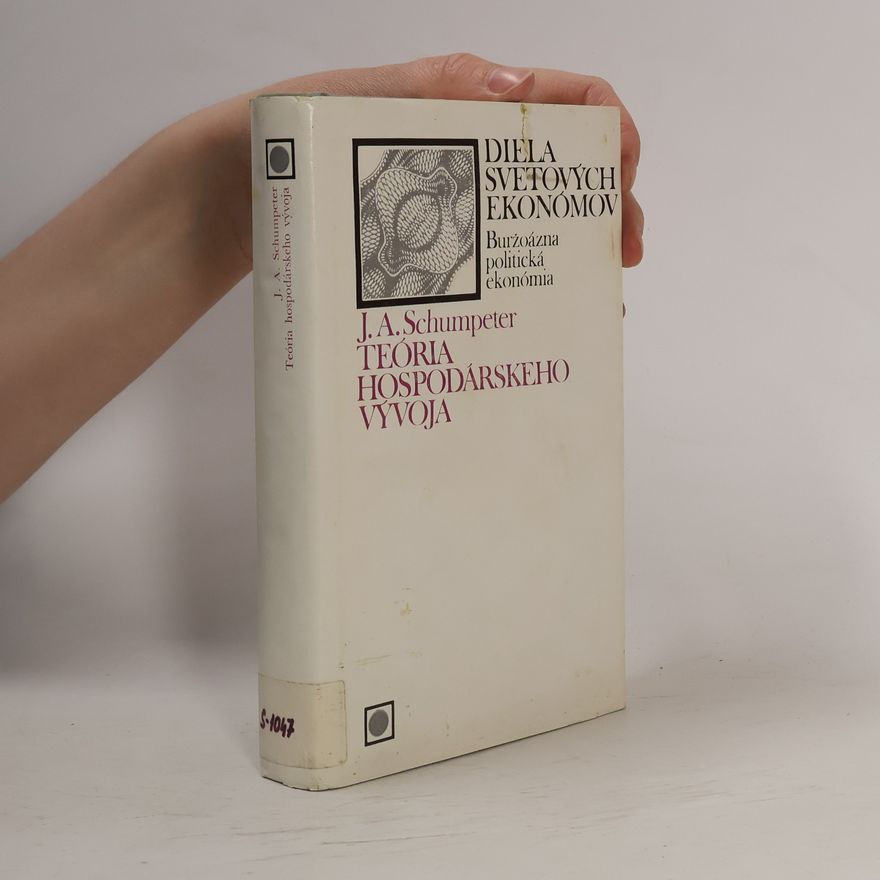 A. Schumpeter Teória hospodárského vývoja
