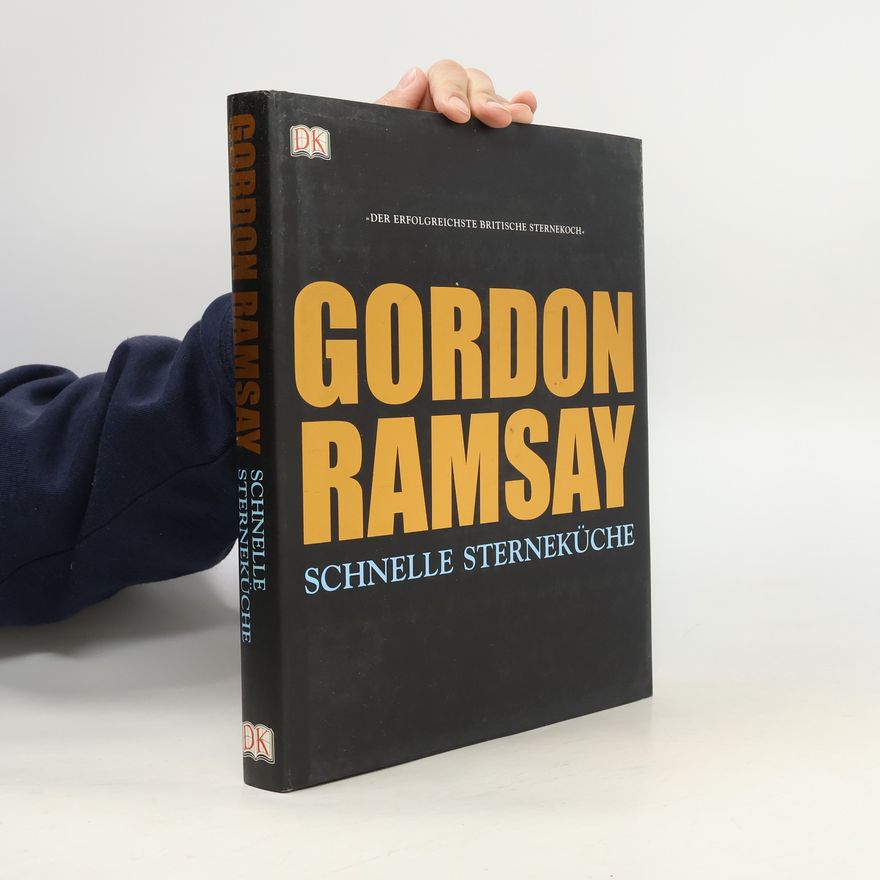 Gordon Ramsay Schnelle Sterneküche