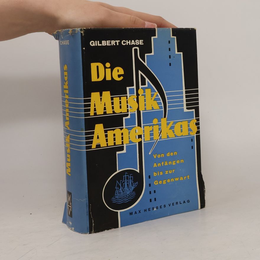 Gilbert Chase Die Musik Amerikas