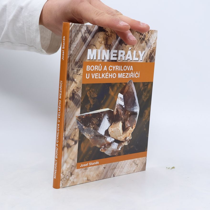 Josef Staněk Minerály Borů a Cyrilova u Velkého Meziříčí