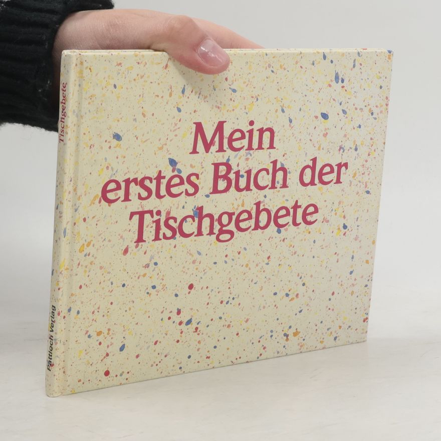 Autorenkollektiv Mein erstes Buch der Tischgebete