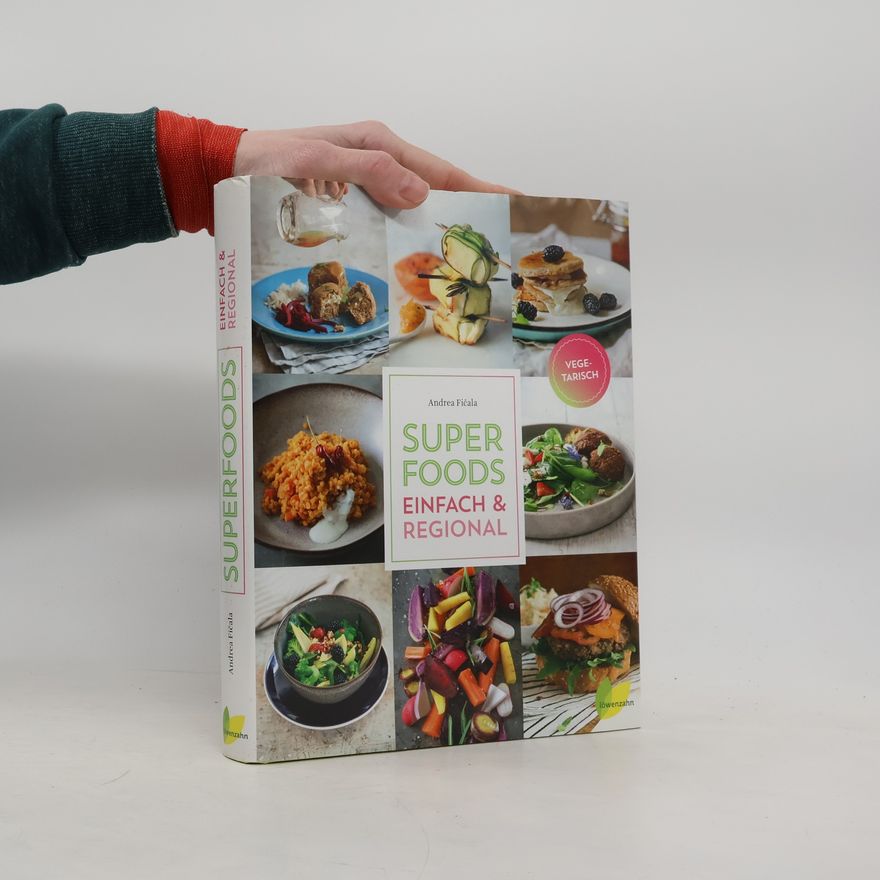 Andrea Fičala Superfoods einfach & regional
