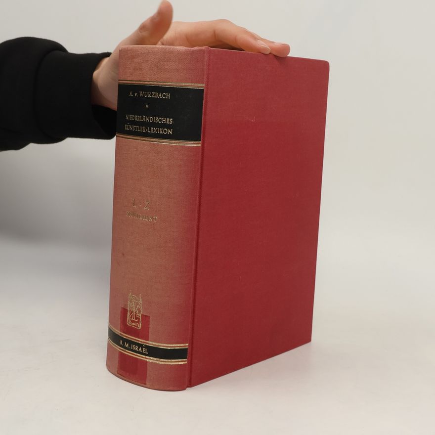 Alfred von Wurzbach Niederländisches Künstler-Lexikon 1.