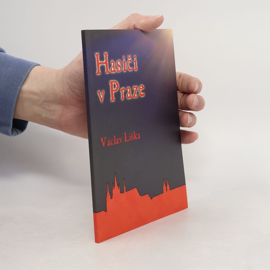 Václav Liška Hasiči v Praze