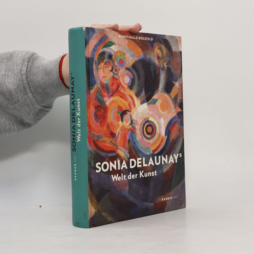 Sonia Delaunay Sonia Delaunay. Welt der Kunst