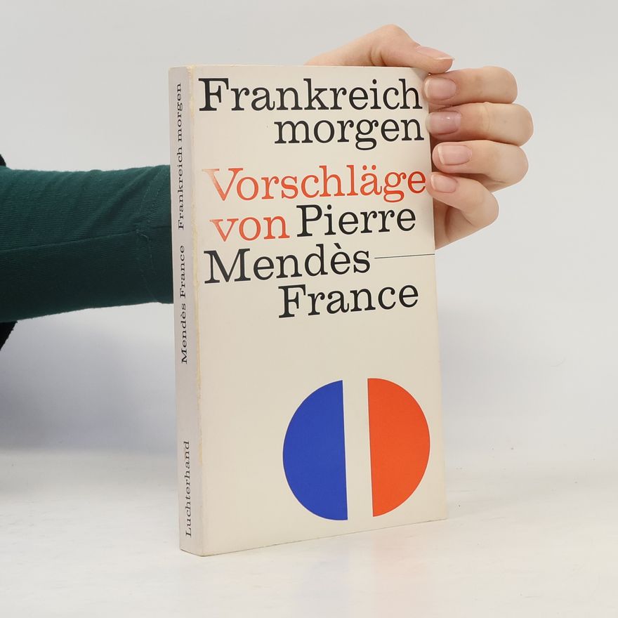 Pierre Mendès France Frankreich morgen