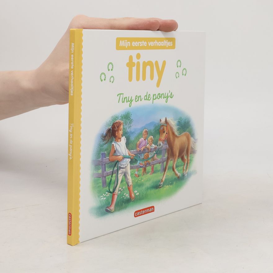 Various authors Mijn eerste verhaaltjes. Tiny en de pony's