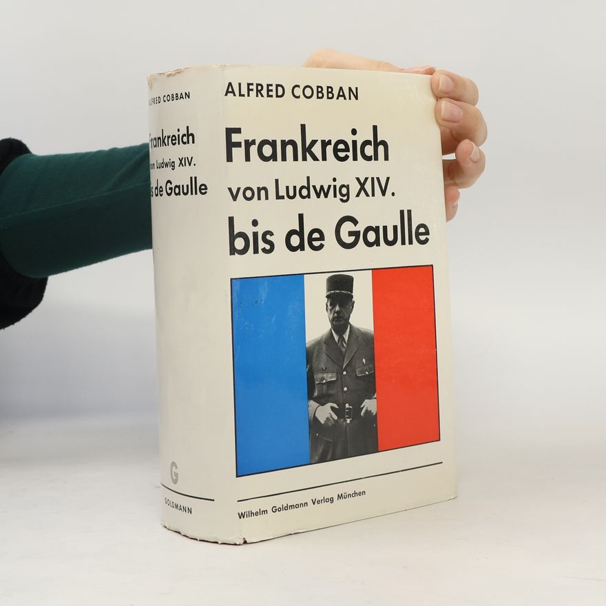 Alfred Cobban Frankreich von Ludwig XIV. bis de Gaulle