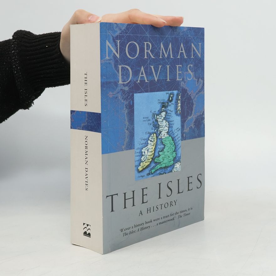 Norman Davies The Isles : a history