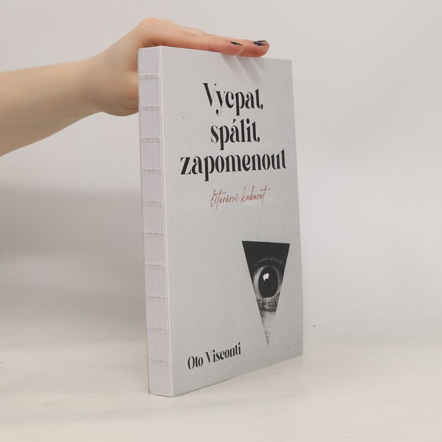 Oto Visconti Vycpat, spálit, zapomenout