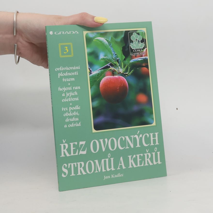 Jan Kadlec Řez ovocných stromů a keřů 3.