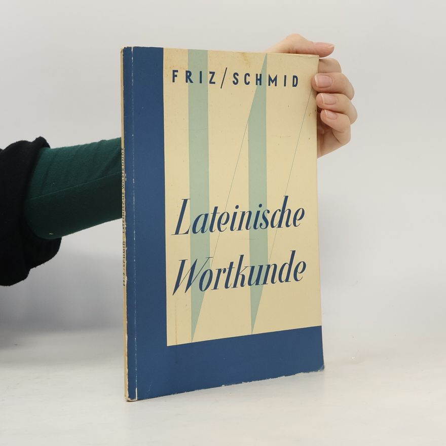 Karl Friz Lateinische Wortkunde