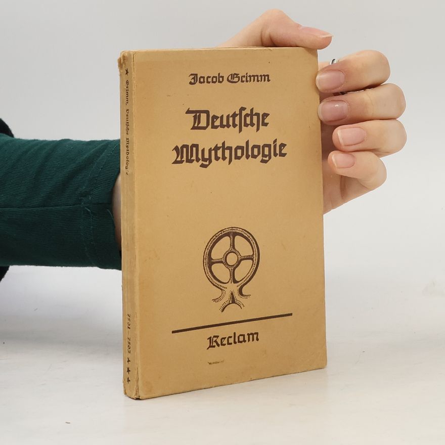 Jacob Grimm Deutsche Mythologie