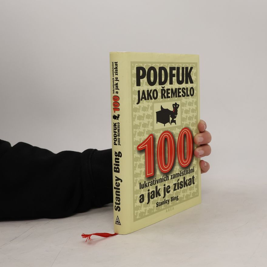 Stanley Bing Podfuk jako řemeslo
