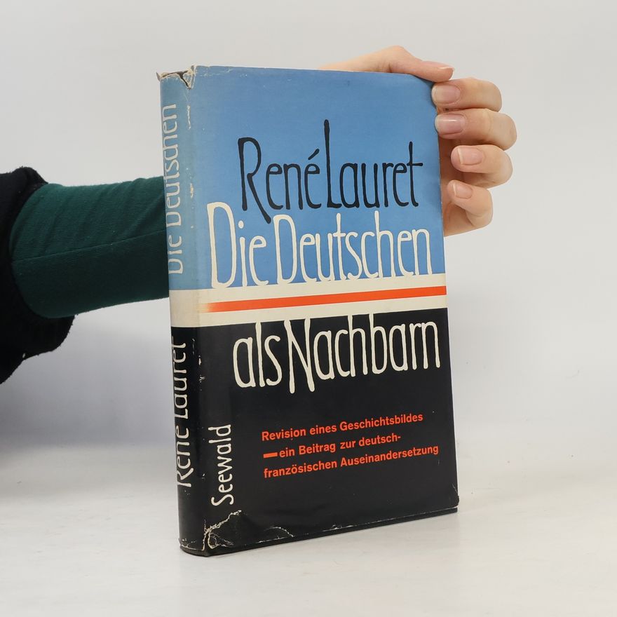 René Lauret Die Deutschen als Nachbarn