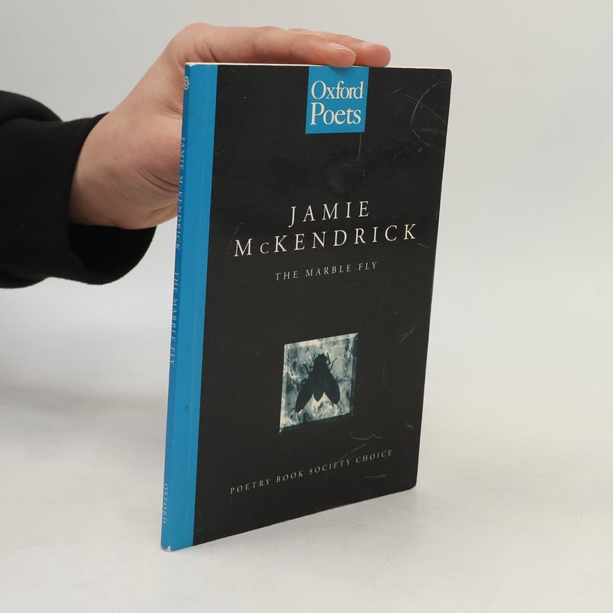 Jamie McKendrick The Marble Fly