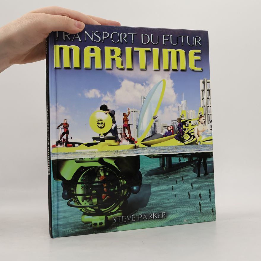 Steve Parker Transport du futur : Maritime