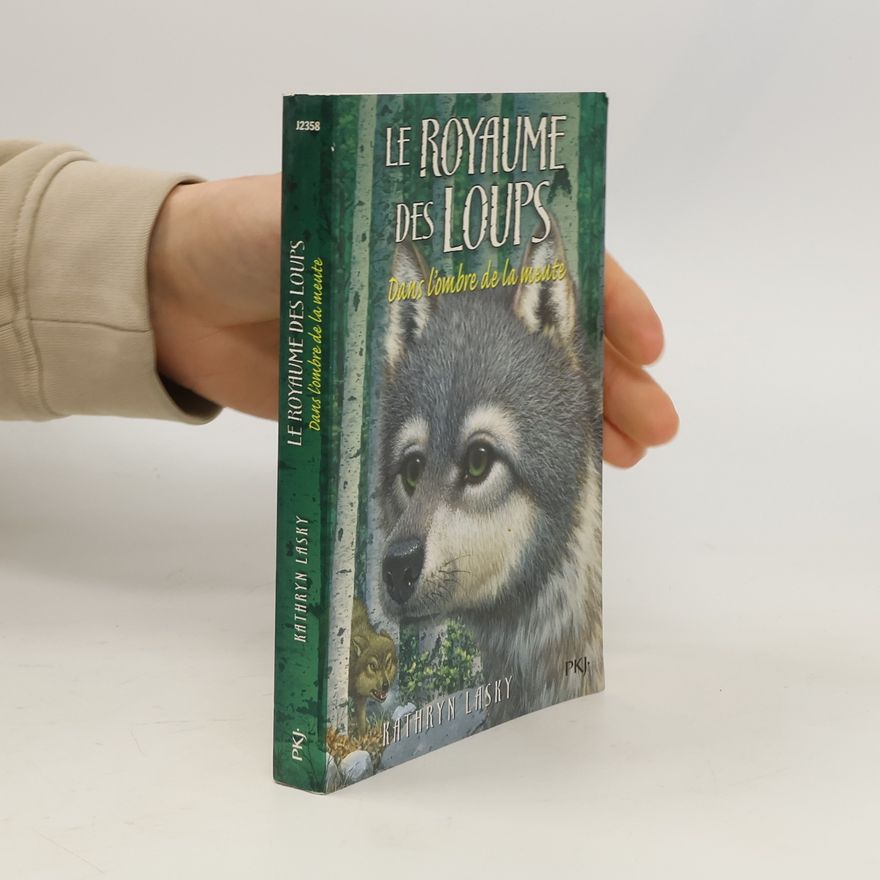 Kathryn Lasky Le royaume des loups